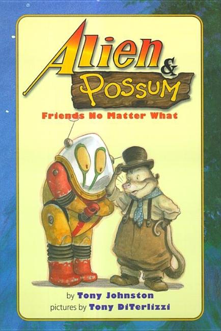 Alien & Possum: Friends No Matter What