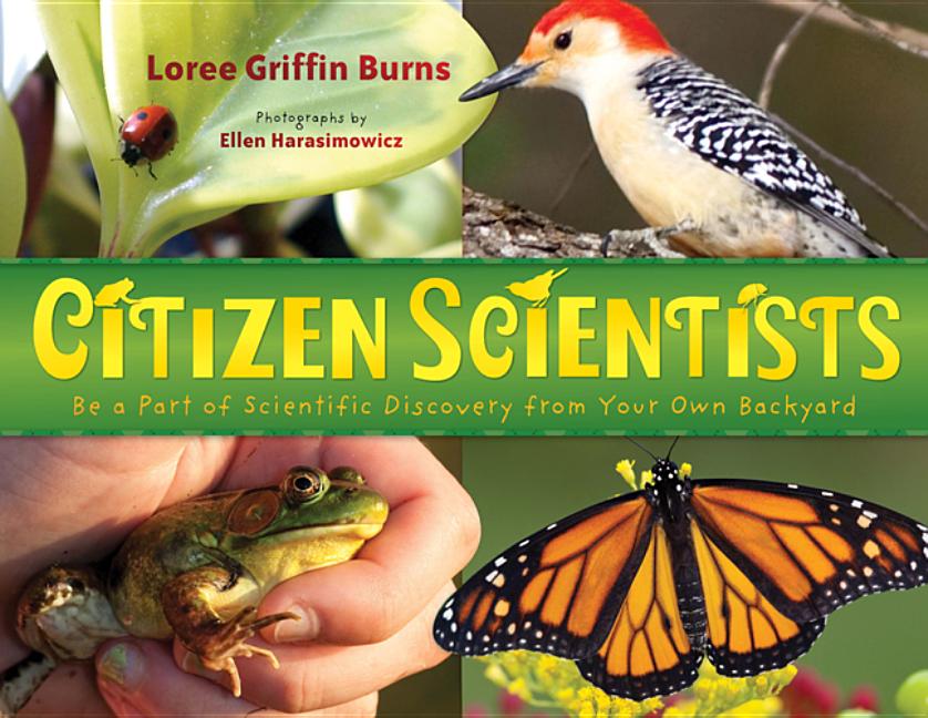 Citizen Scientists: Be a Part of Scientific Discovery from Your Own Backyard