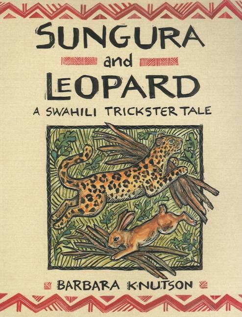 Sungura and Leopard: A Swahili Trickster Tale