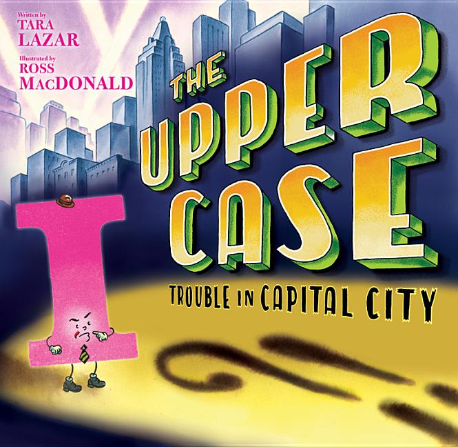 Upper Case: Trouble in Capital City