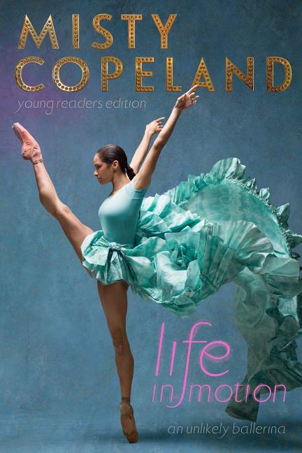 Life in Motion: An Unlikely Ballerina, Young Readers Edition
