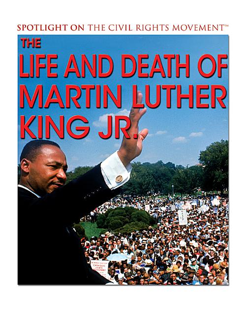 The Life and Death of Martin Luther King Jr.
