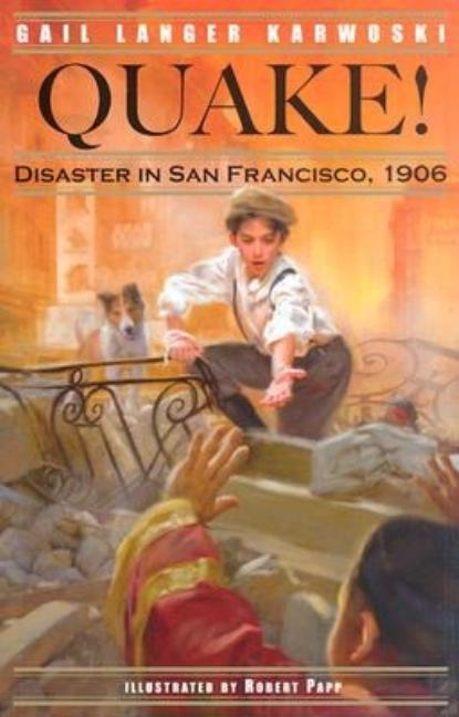 Quake!: Disaster in San Francisco, 1906