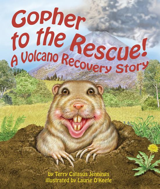 Gopher to the Rescue!: A Volcano Recovery Story