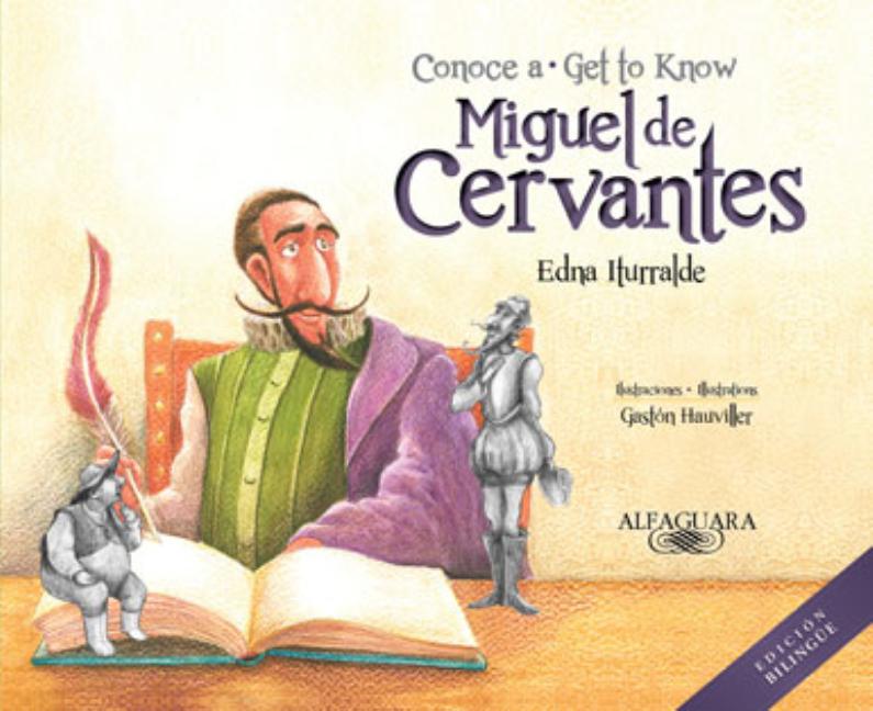 Conoce a Miguel de Cervantes / Get to Know Miguel de Cervantes
