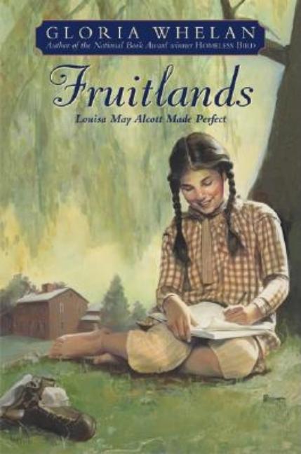 Fruitlands: Louisa May Alcott Made Perfect