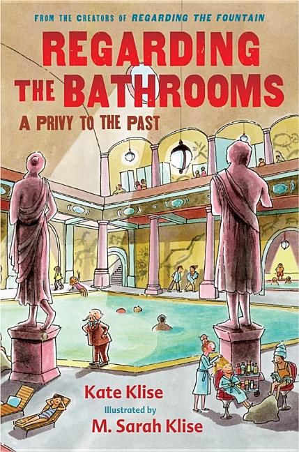 Regarding the Bathrooms: A Privy to the Past