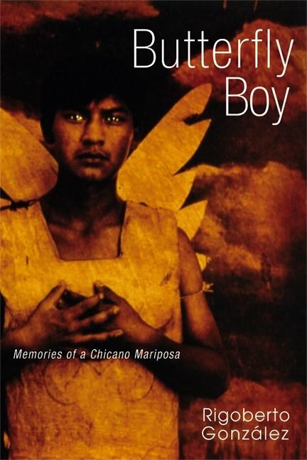 Butterfly Boy: Memories of a Chicano Mariposa