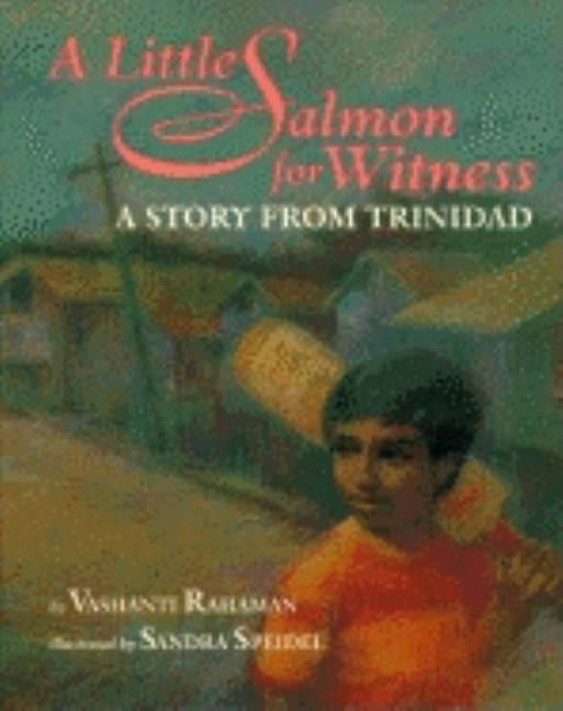 A Little Salmon for Witness: A Story from Trinidad
