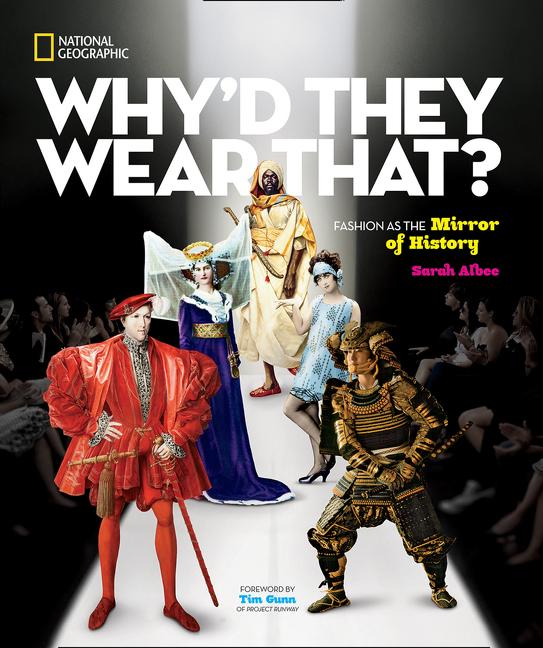 Why'd They Wear That?: Fashion as the Mirror of History