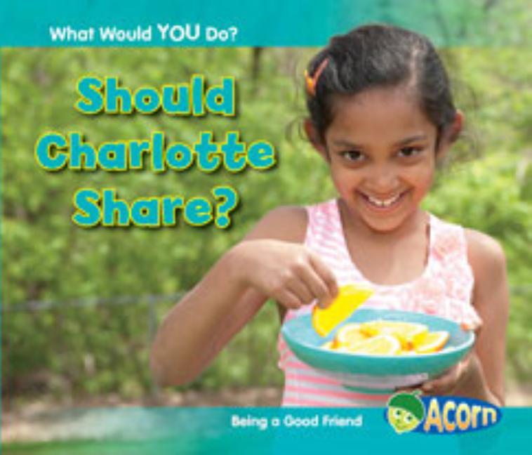 Should Charlotte Share?: Being a Good Friend