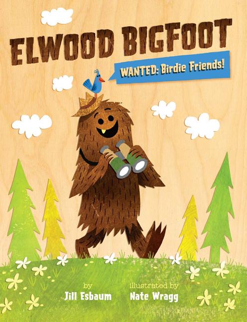 Elwood Bigfoot, Wanted: Birdie Friends!