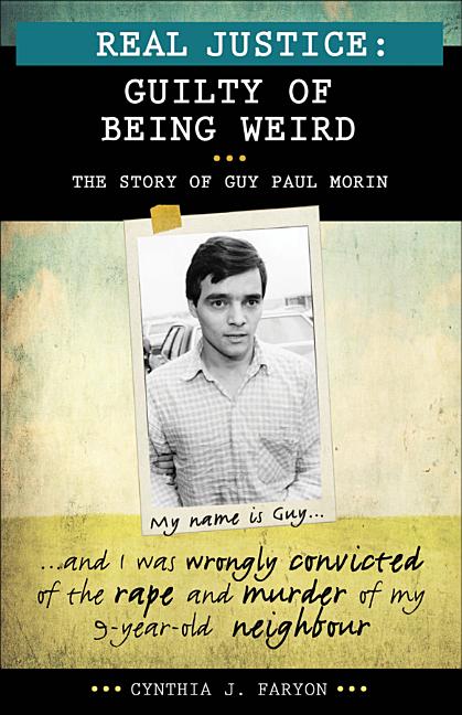 Guilty of Being Weird: The Story of Guy Paul Morin
