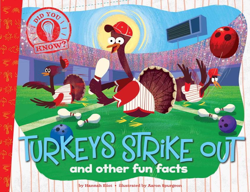 Turkeys Strike Out: And Other Fun Facts