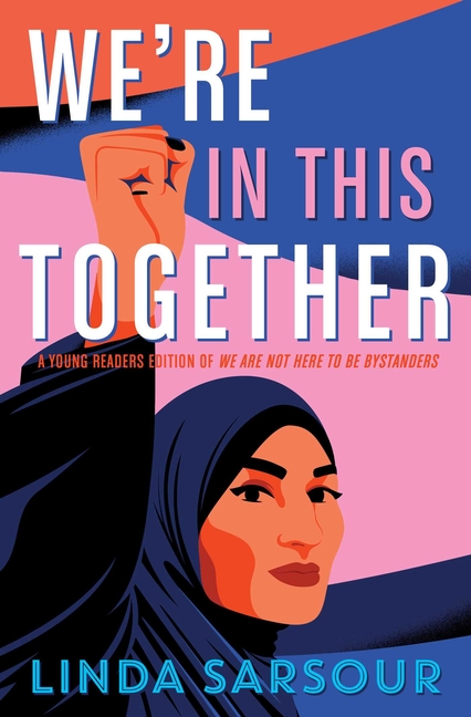 We're in This Together: A Young Readers Edition of We Are Not Here to Be Bystanders