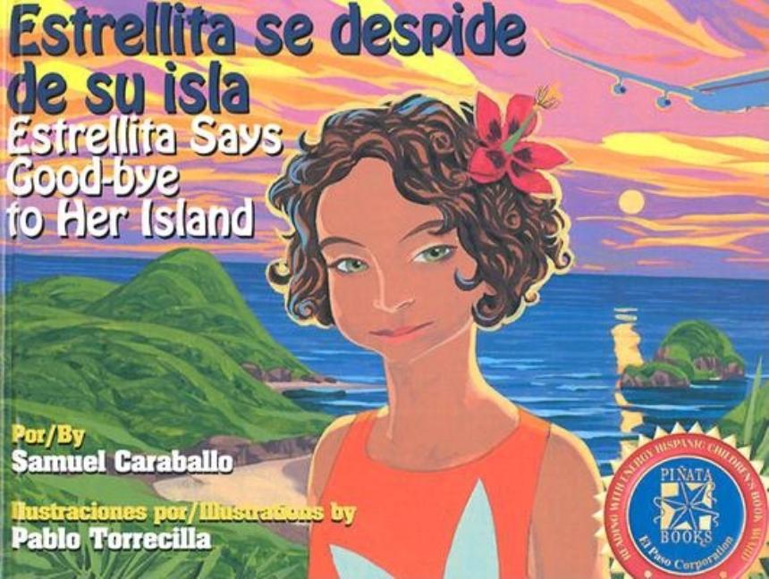 Estrellita Says Good-Bye to Her Island / Estrellita se despide de su isla