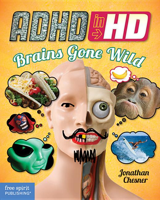 ADHD in HD: Brains Gone Wild