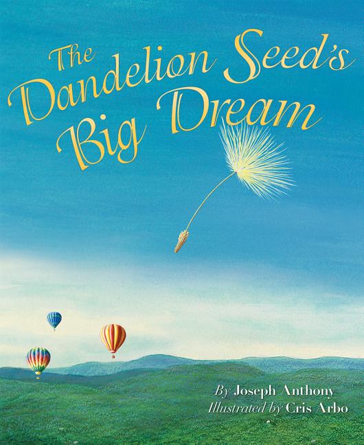 Dandelion Seed's Big Dream, The