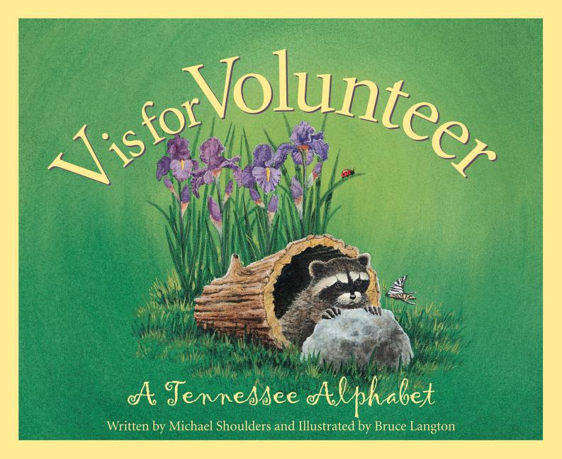 V is for Volunteer: A Tennessee Alphabet