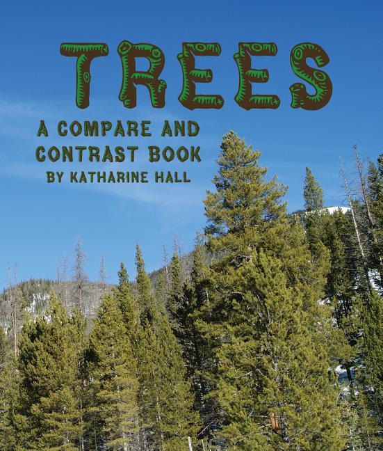 Trees: A Compare and Contrast Book