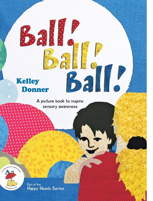 Ball! Ball! Ball!: A Picture Book to Inspire Sensory Awareness