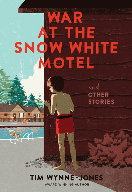War at the Snow White Motel: And Other Stories