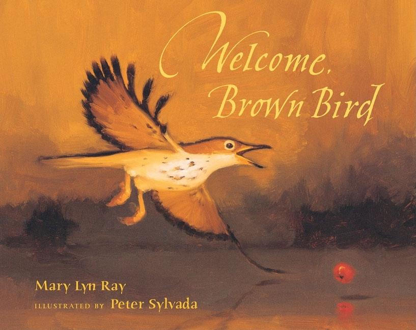 Welcome, Brown Bird