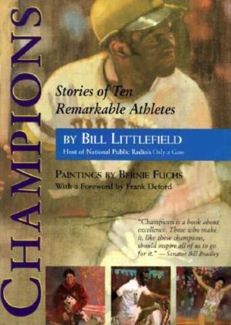 Champions: Stories of Ten Remarkable Athletes