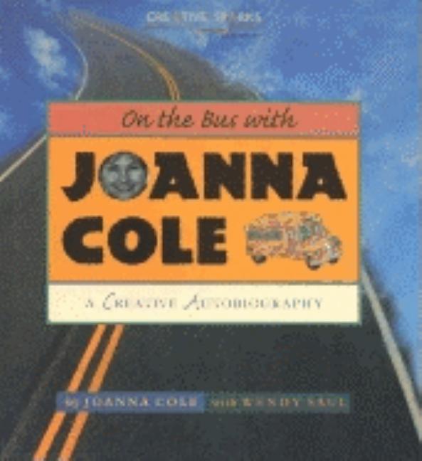 On the Bus with Joanna Cole: A Creative Autobiography