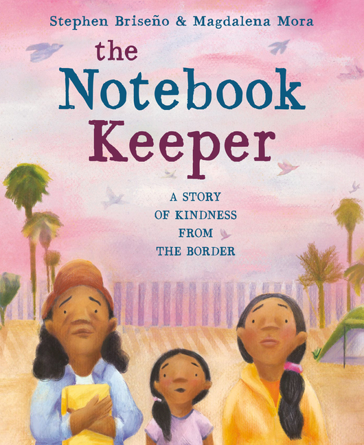 The Notebook Keeper: A Story of Kindness from the Border