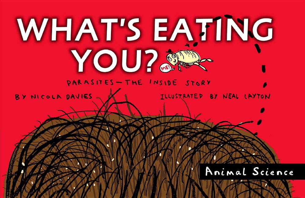 What's Eating You?: Parasites -- The Inside Story