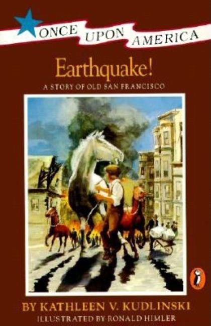 Earthquake! A Story of Old San Francisco
