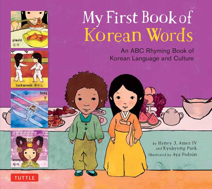My First Book of Korean Words: An ABC Rhyming Book of Korean Language and Culture