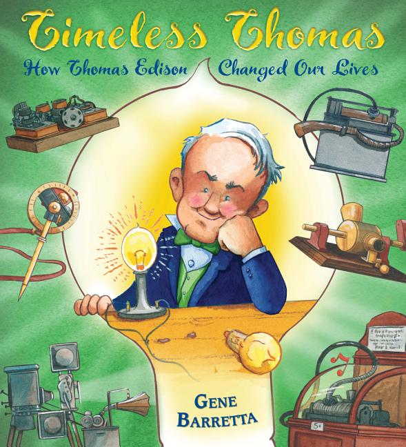 Timeless Thomas: How Thomas Edison Changed Our Lives