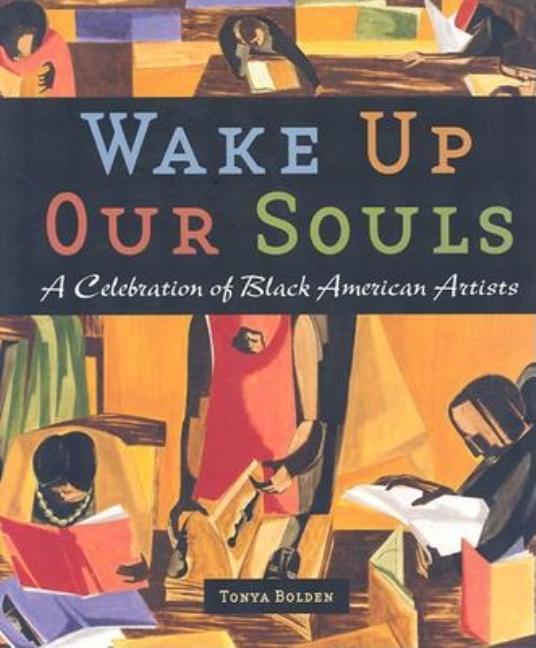 Wake Up Our Souls: A Celebration of Black American Artists