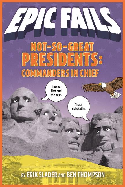Not-So-Great Presidents: Commanders in Chief