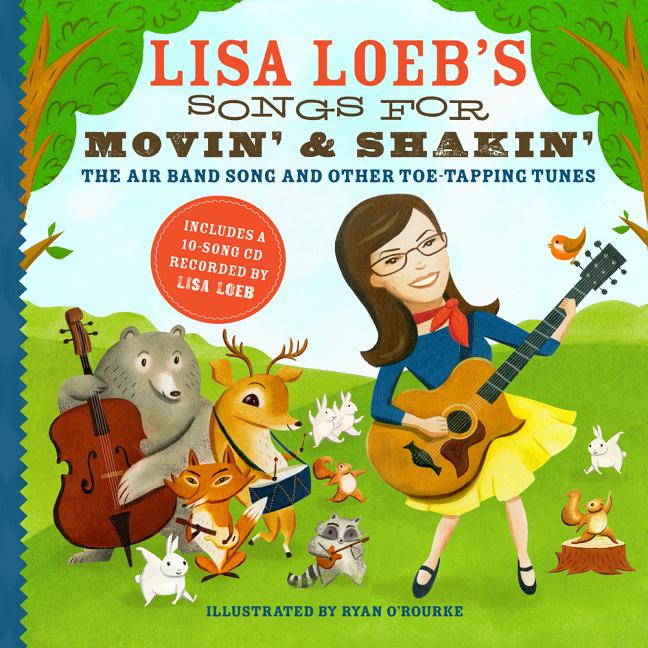 Lisa Loeb's Songs for Movin' and Shakin': The Air Band Song and Other Toe-Tapping Tunes