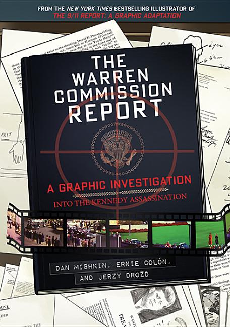 The Warren Commission Report: A Graphic Investigation into the Kennedy Assassination