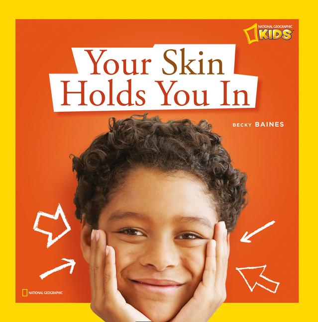 Your Skin Holds You in: A Book about Your Skin