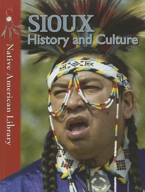 Sioux: History and Culture