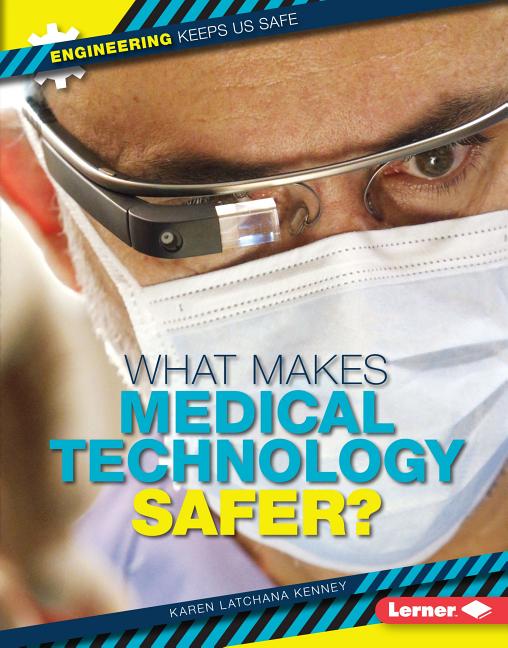 What Makes Medical Technology Safer?