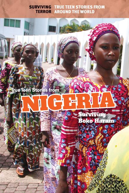 True Teen Stories from Nigeria: Surviving Boko Haram