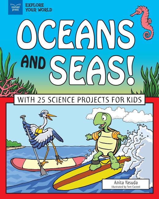 Oceans and Seas!: With 25 Science Projects for Kids