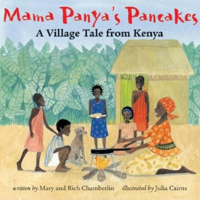 Mama Panya's Pancakes: A Village Tale from Kenya