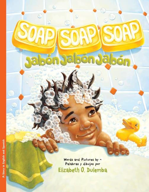 Soap, Soap, Soap / Jabon, jabon, jabon