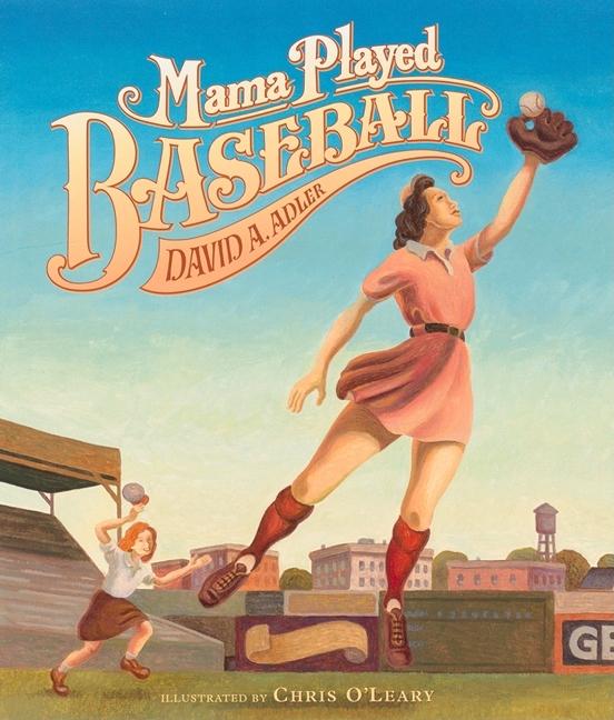Mama Played Baseball