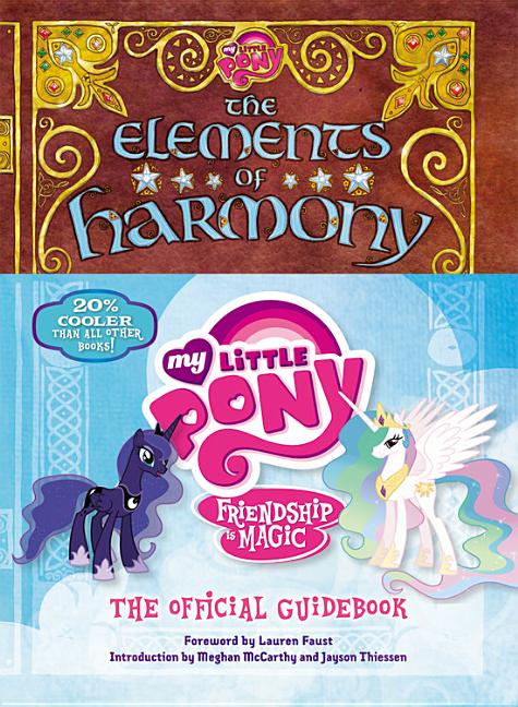 The Elements of Harmony: Friendship Is Magic: The Official Guidebook