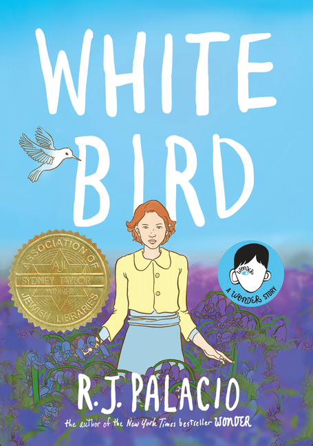 White Bird: A Wonder Story