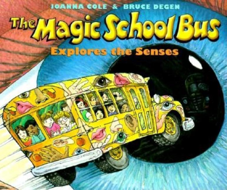 The Magic School Bus Explores the Senses