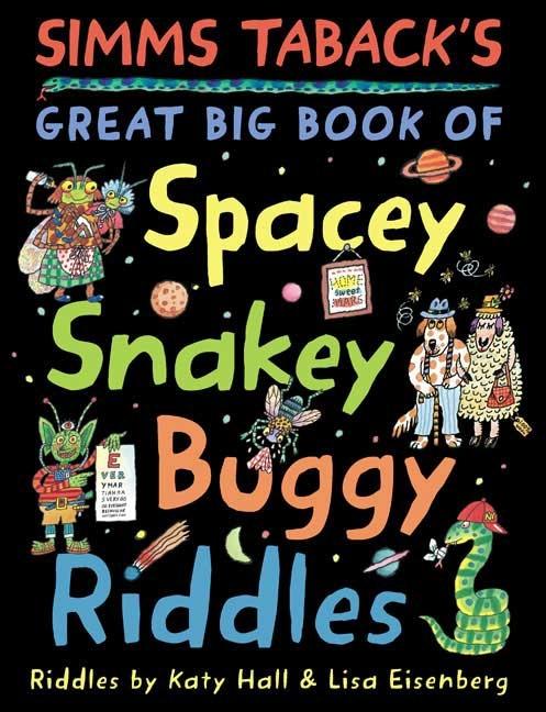 Simms Taback's Great Big Book of Spacey, Snakey, Buggy Riddles